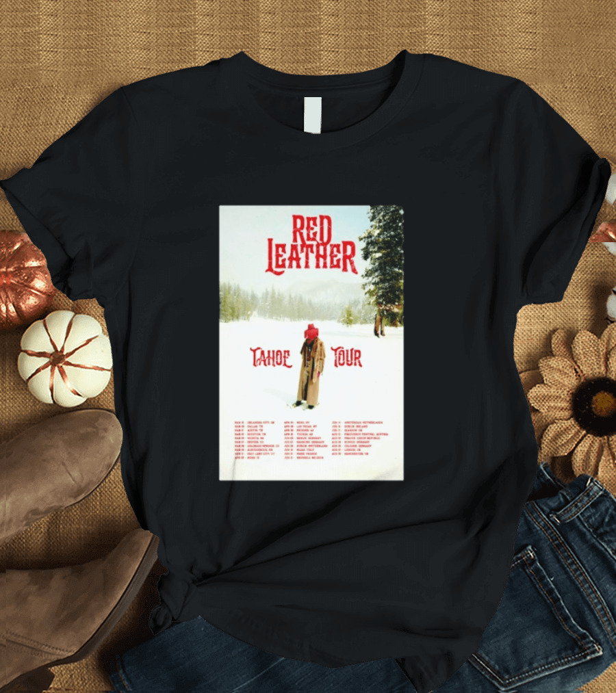 Red Leather Tahoe Tour 2026 Dates Red Hat Snowy Scenery T-Shirt