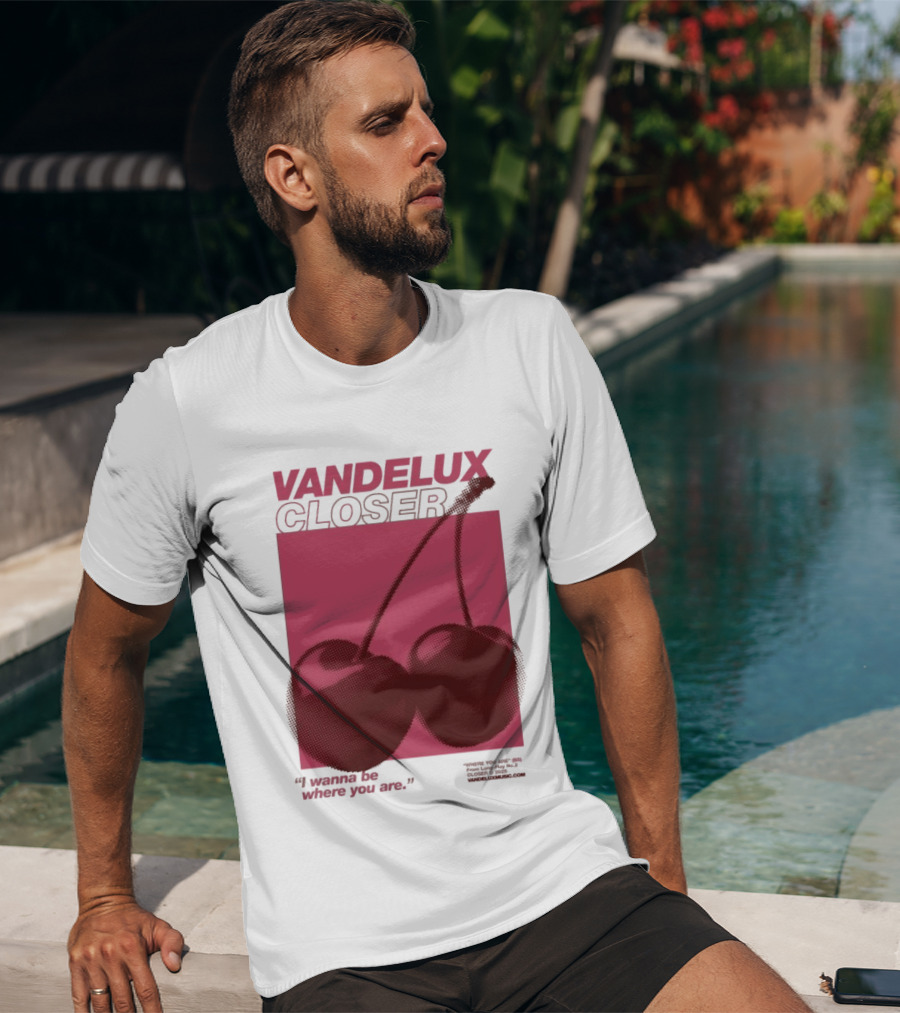 Vandelux Closer Cherries I Wanna Be Where You Are T-Shirt