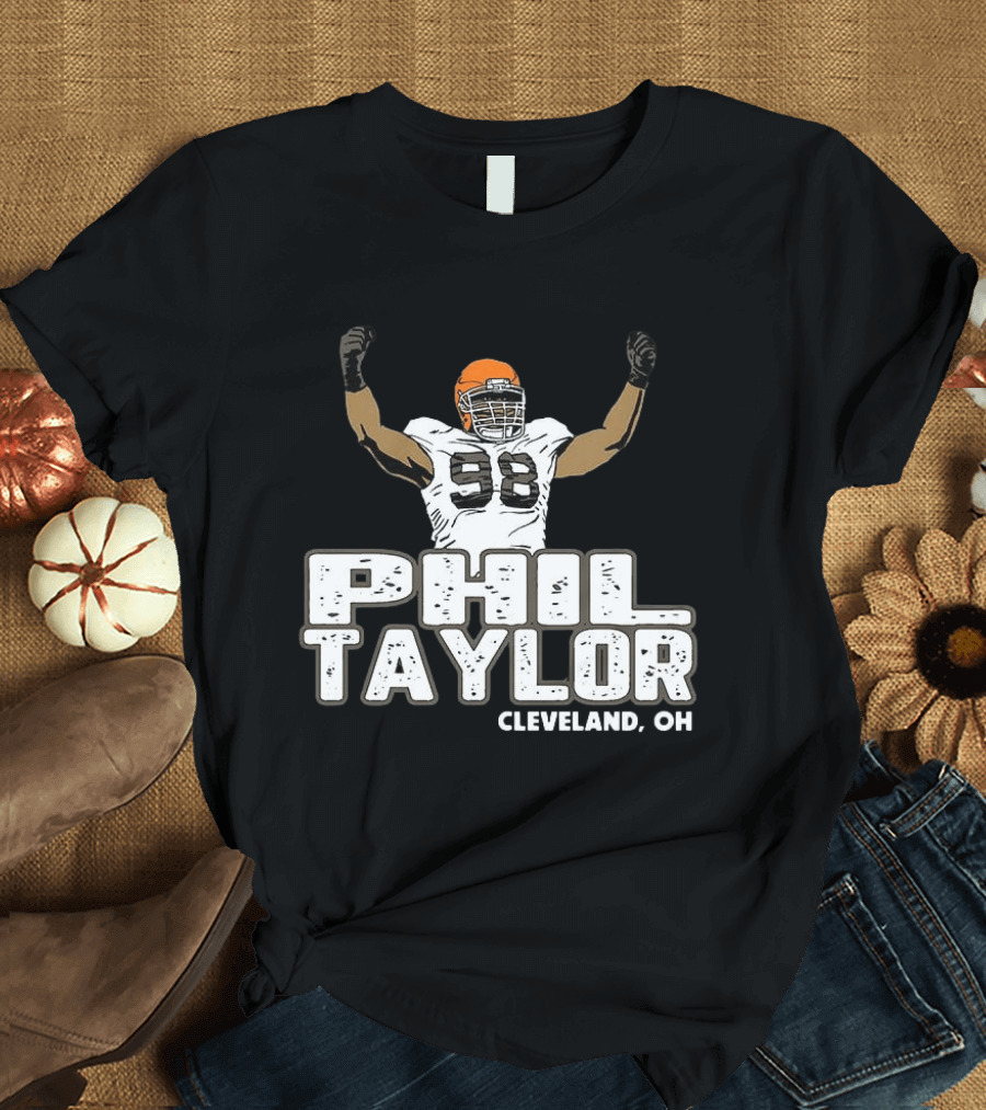 Phil Taylor Cleveland OH Player Number 98 T-Shirt