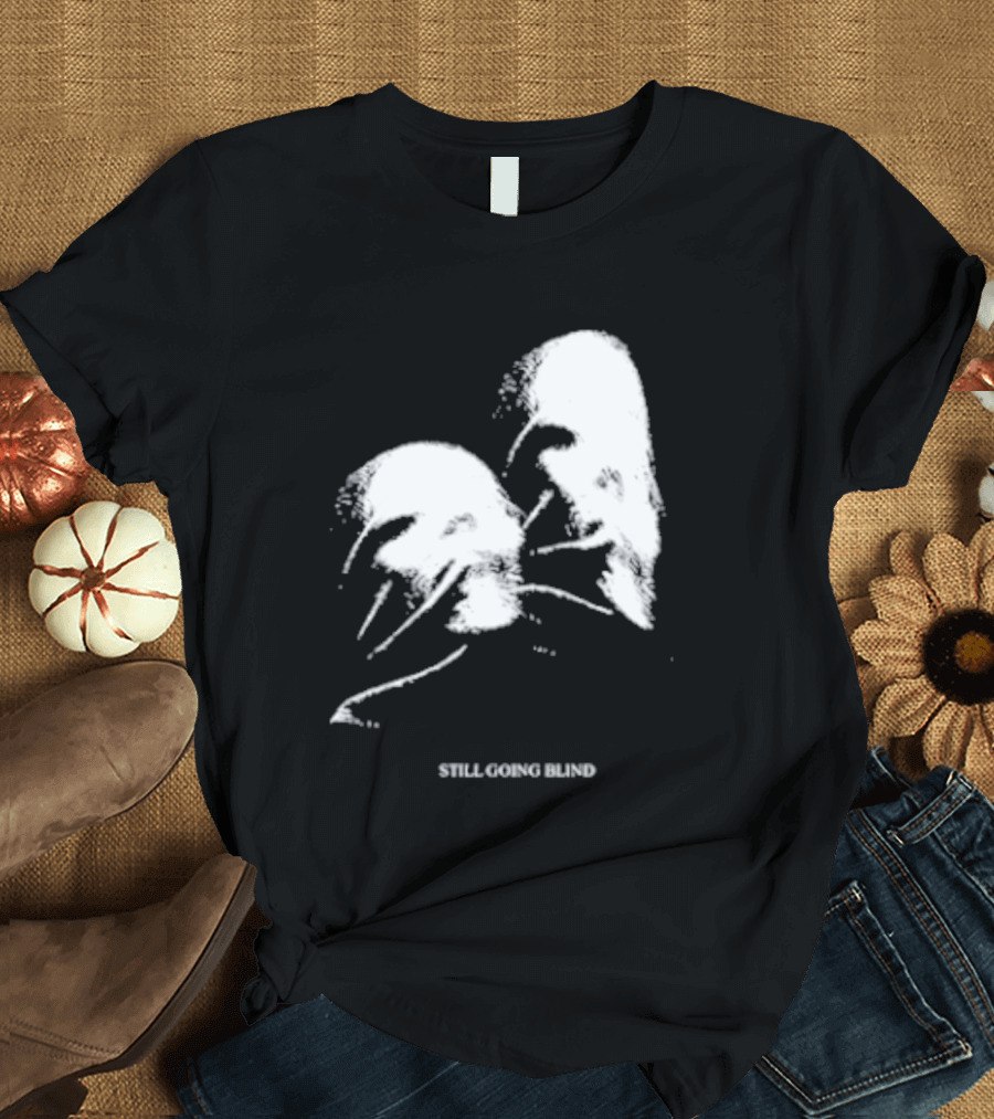 Still Going Blind Ally Nicholas T-Shirt