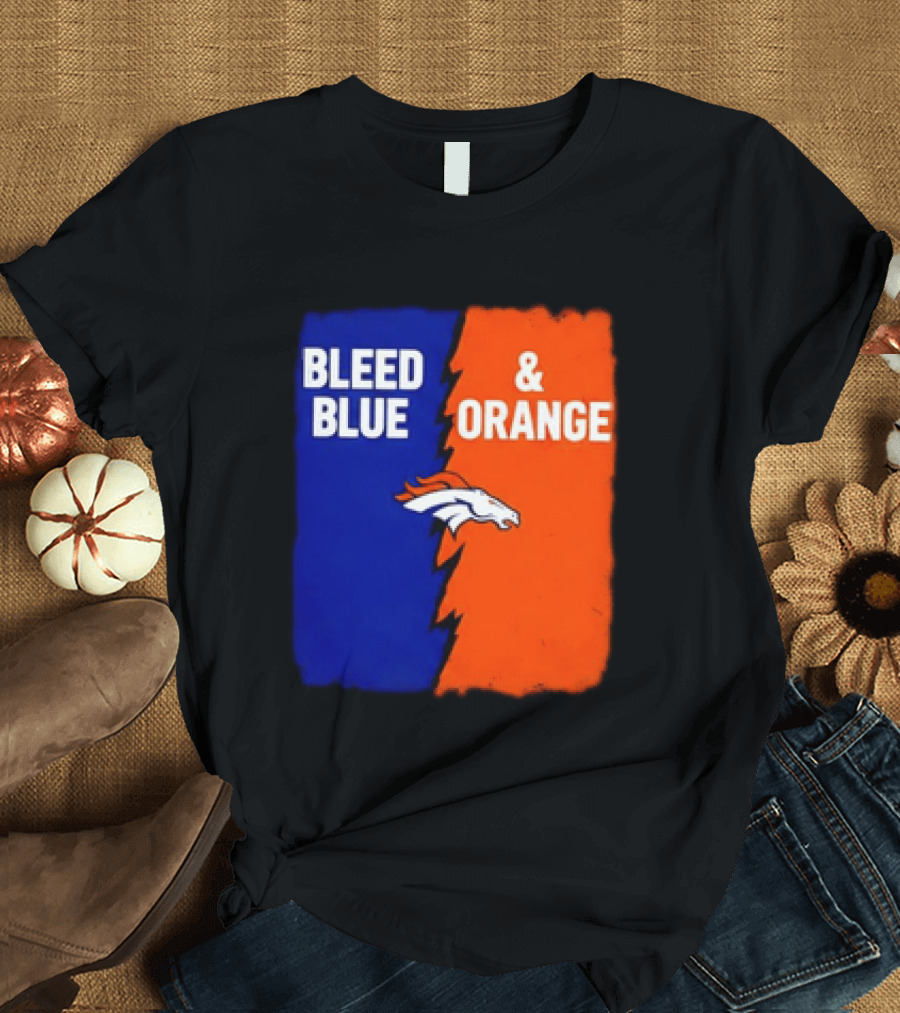 Bleed Blue And Orange Denver Broncos T-Shirt