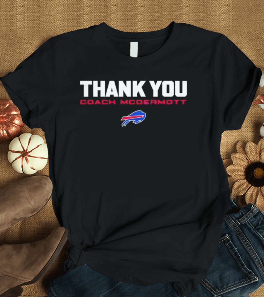 Thank You Coach McDermott Buffalo Bills T-Shirt