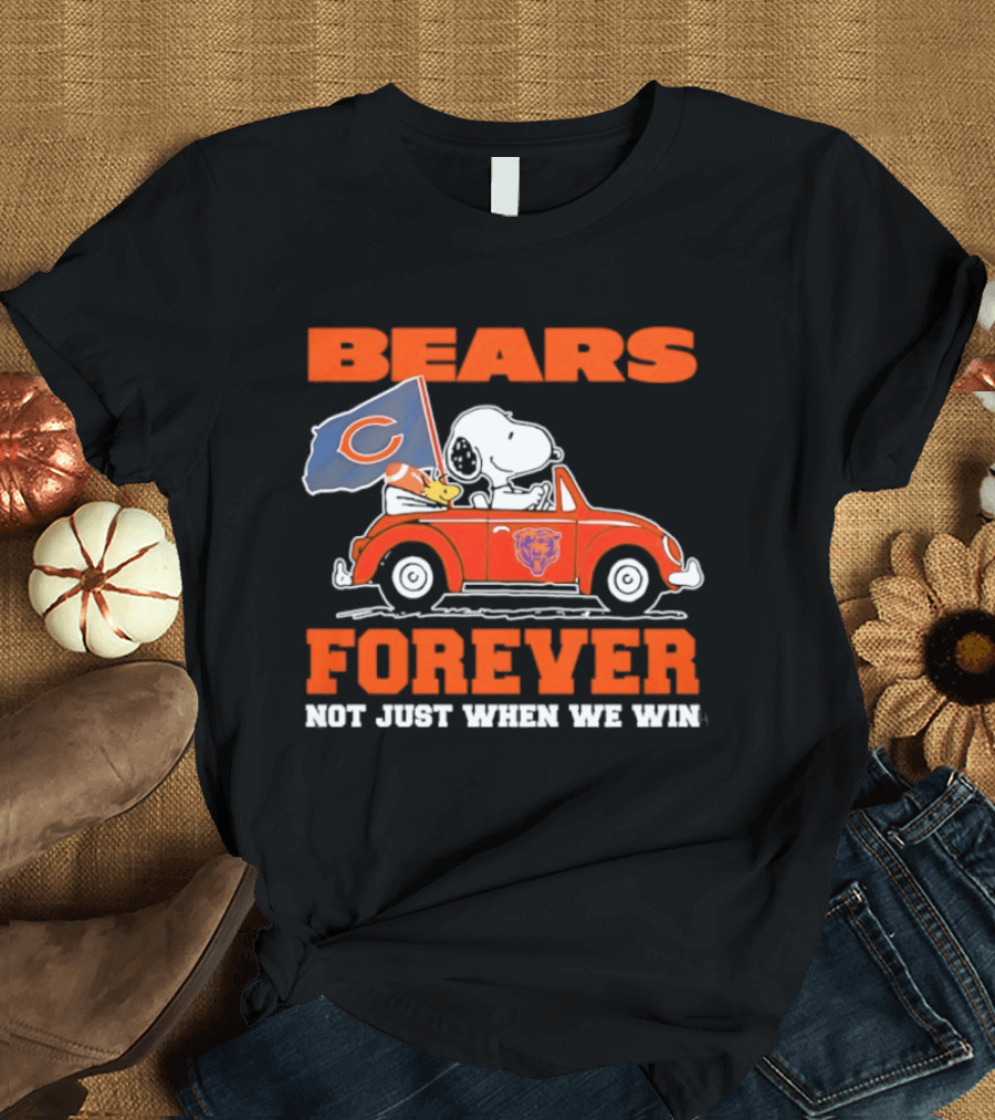 Bears Forever Snoopy And Woodstock Driving Car Not Just When We Win T-Shirt