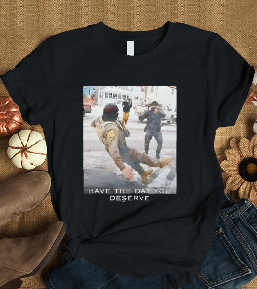 Anti ICE Human Rights Have The Day Yo Deserve T-Shirt