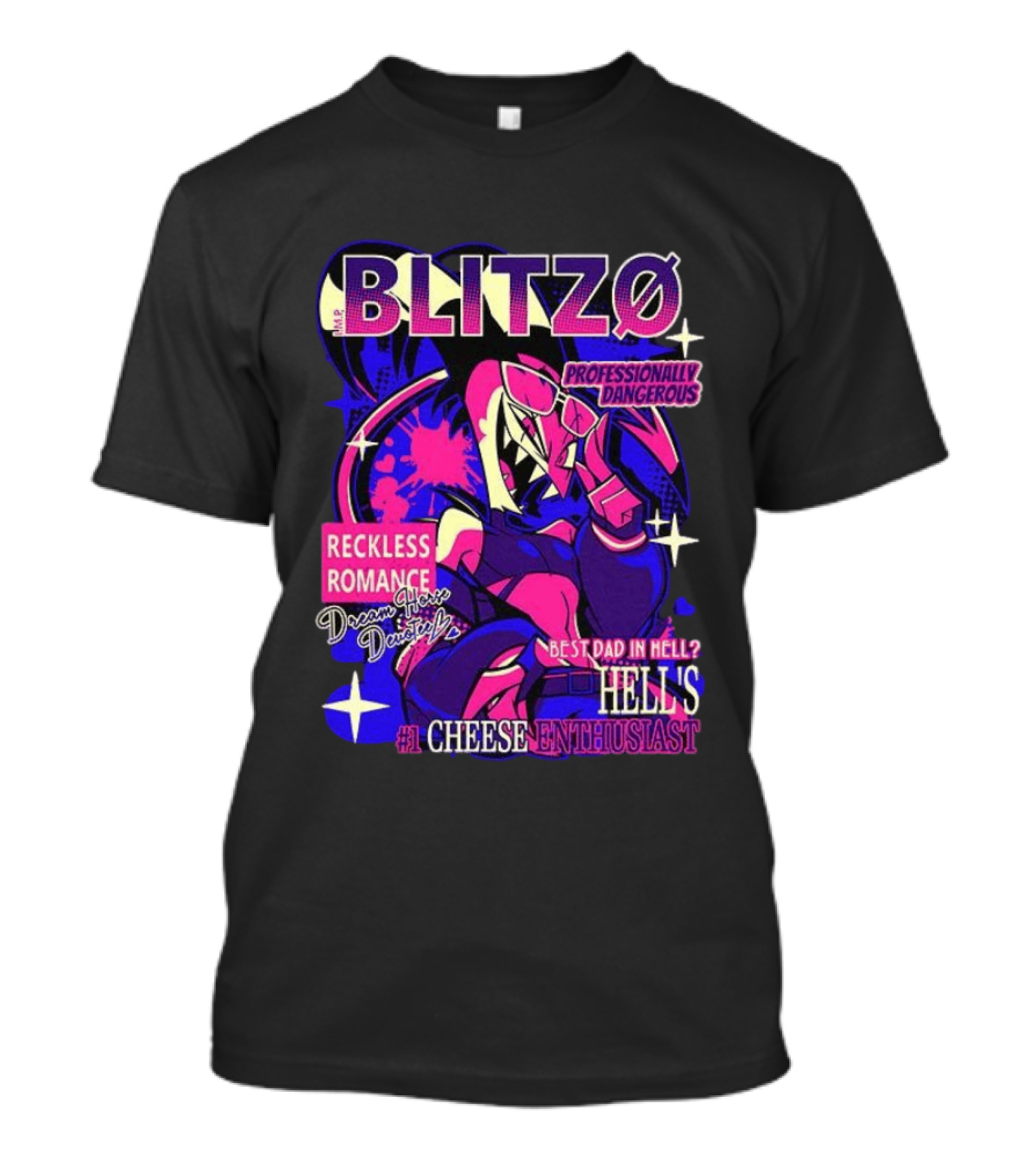 Blitzo Professionally Dangerous Reckless Romance Hell's #1 Cheese T-Shirt
