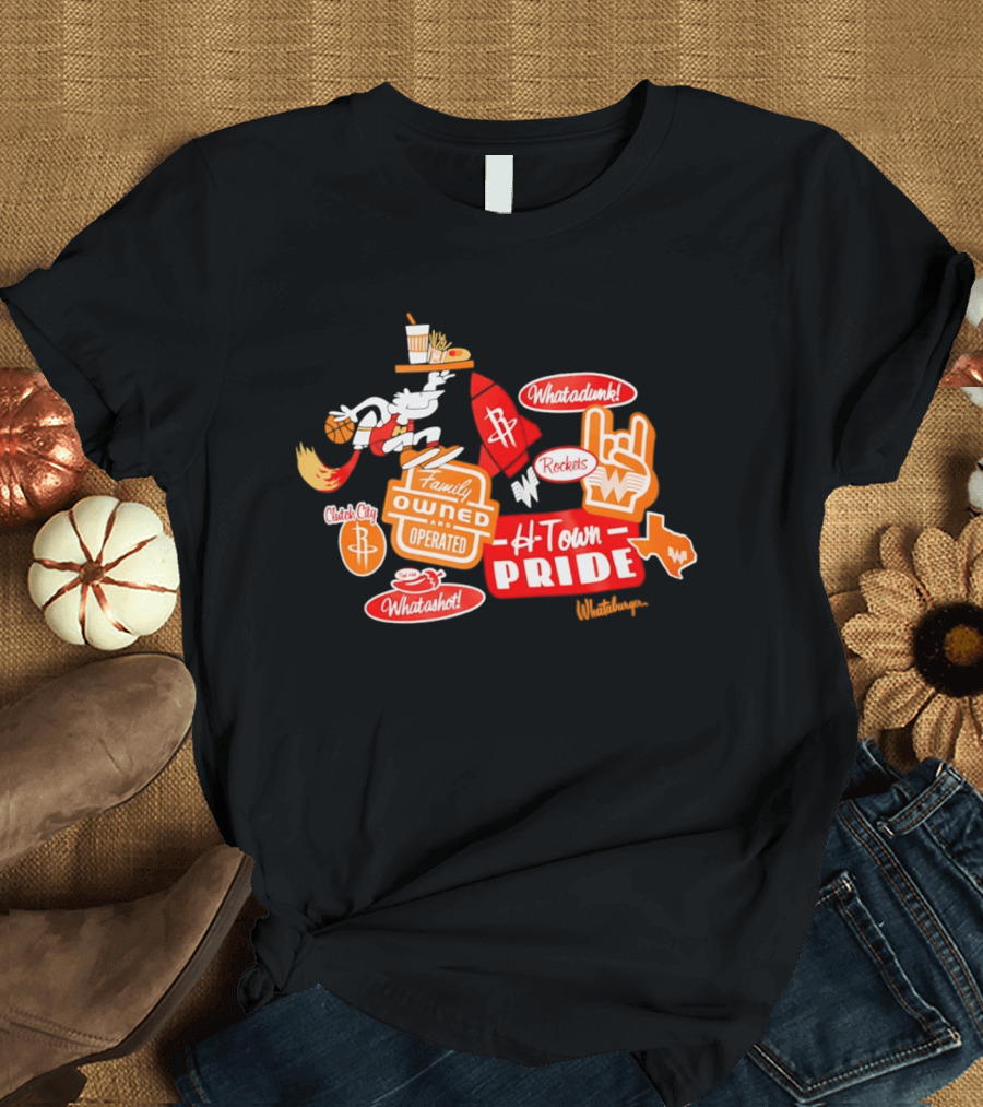 Houston Rockets Whataburger H Town Pride Family Owned Operated Clutch City Stickers T-Shirt