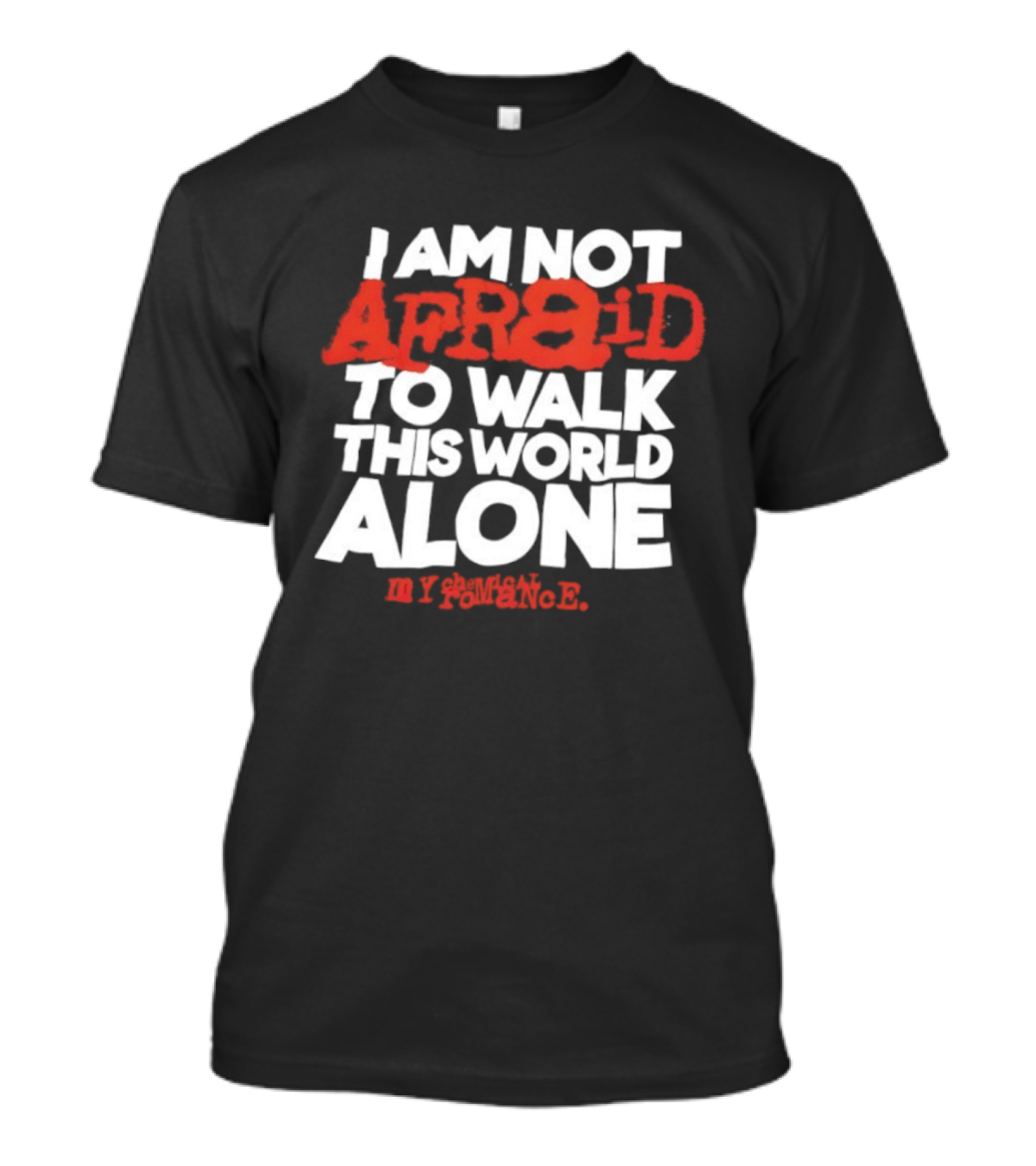 I'm Not Afraid To Walk This World Alone By Antonio R T-Shirt