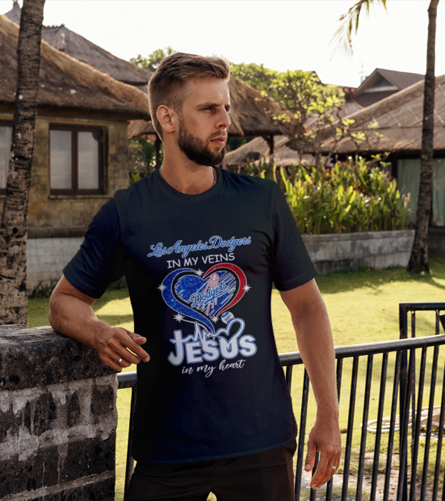 Los Angeles Dodgers In My Veins Jesus In My Heart T-Shirt