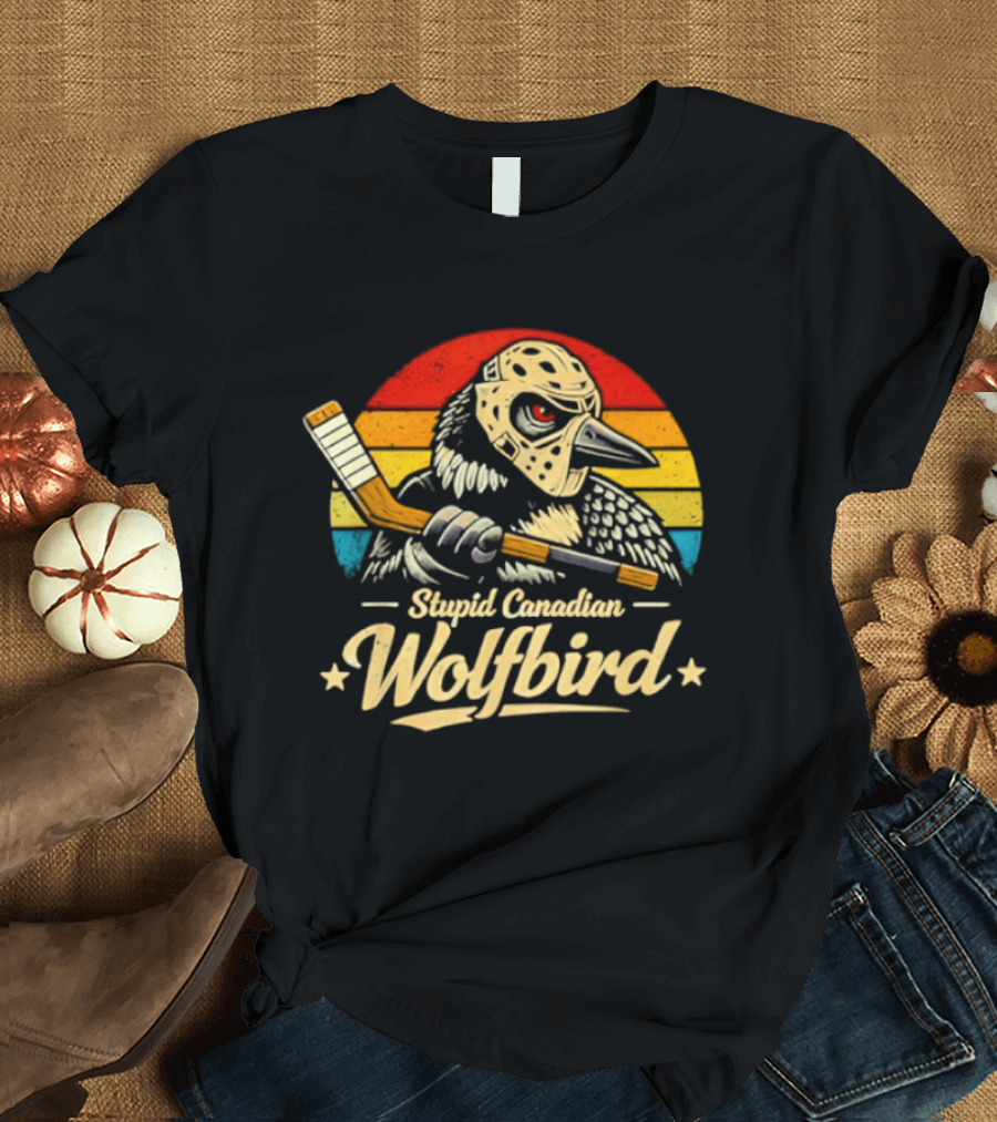 Stupid Canadian Wolfbird Retro Hockey Vintage Loon Meme T-Shirt