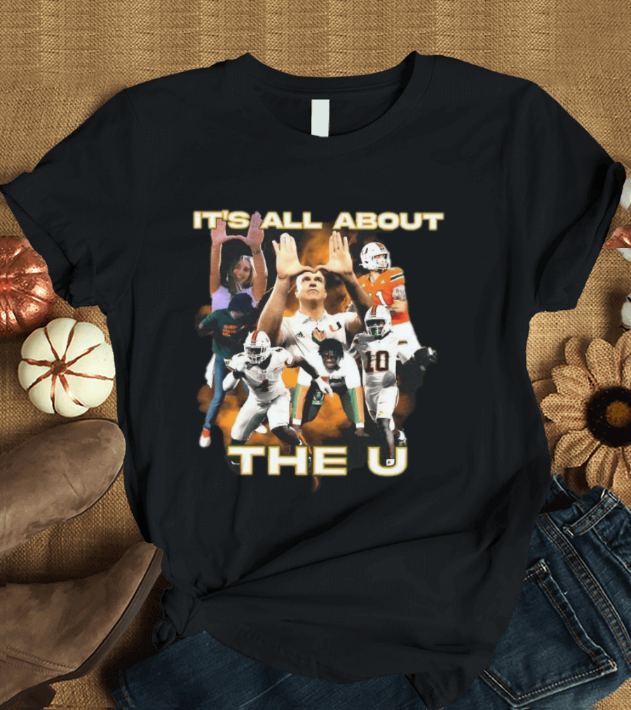 Miami Hurricanes It's All About The U Football Players T-Shirt