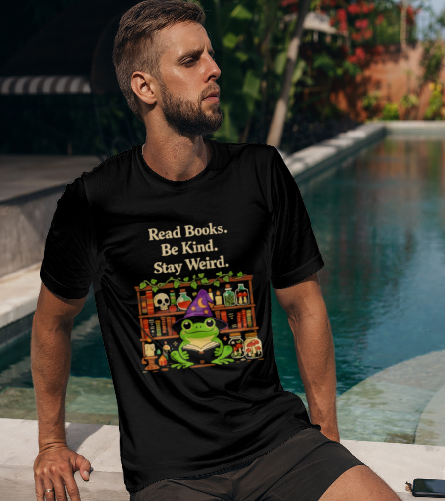 Read Books Be Kind Stay Weird Wizard Frog With Potions T-Shirt