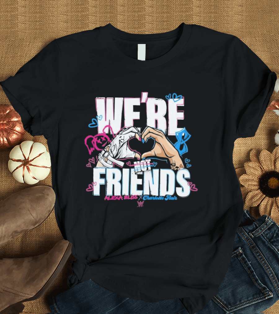 WWE Alexa Bliss Charlotte Flair We're Not Friends Hand Heart Gesture T-Shirt