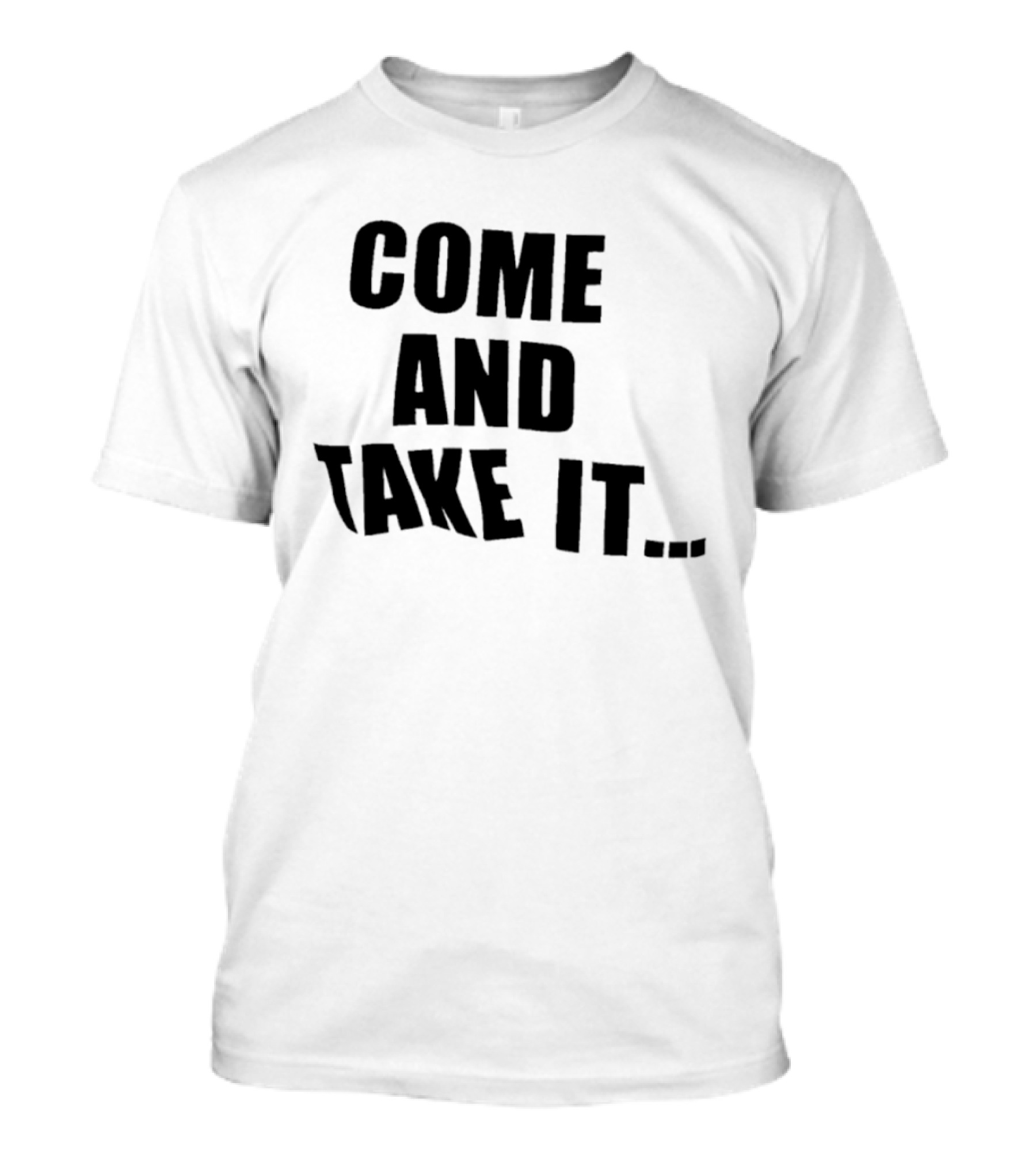 Come And Take It Historic T-Shirt