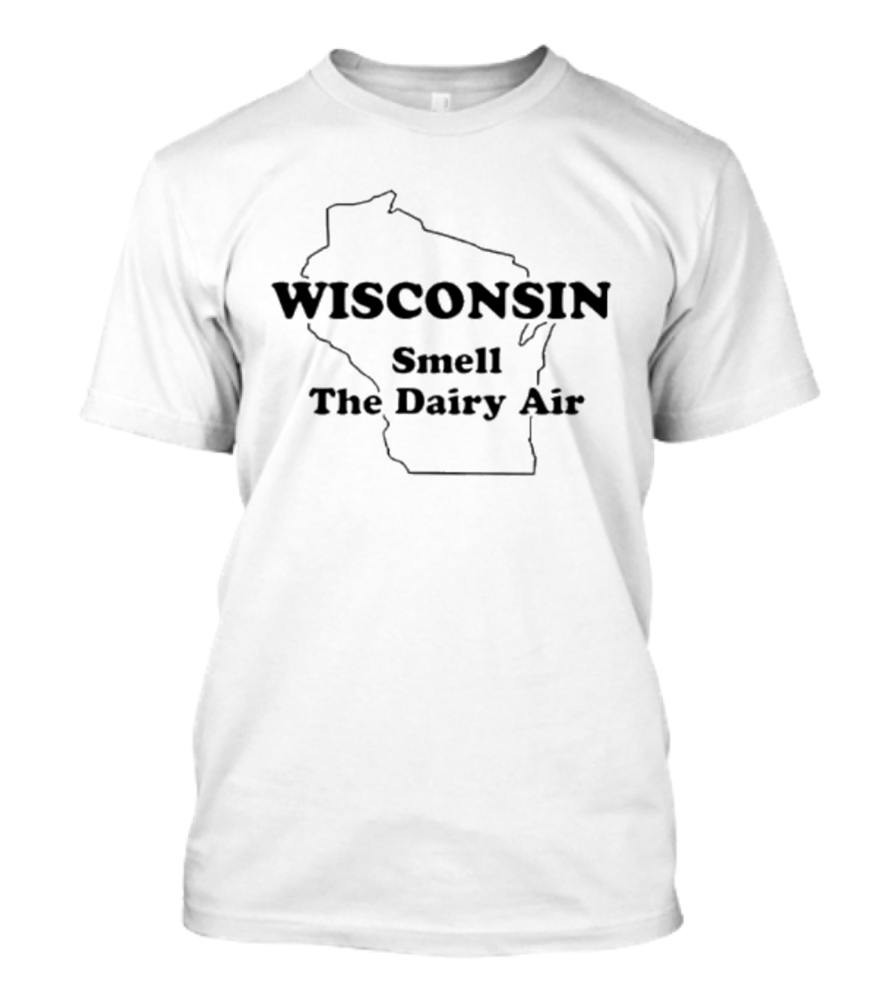 Wisconsin Smell The Dairy Air State T-Shirt