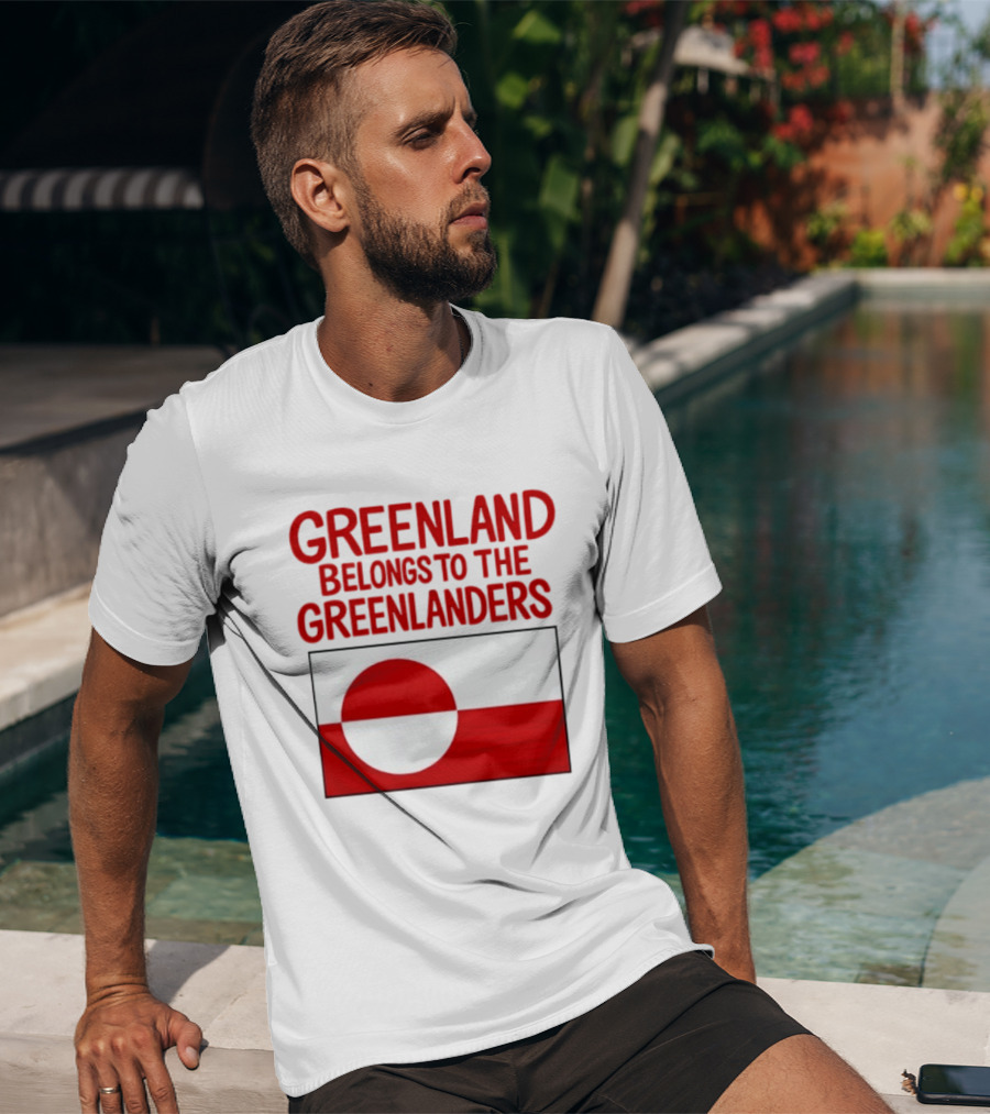 Greenland Belongs To The Greenlanders Flag T-Shirt