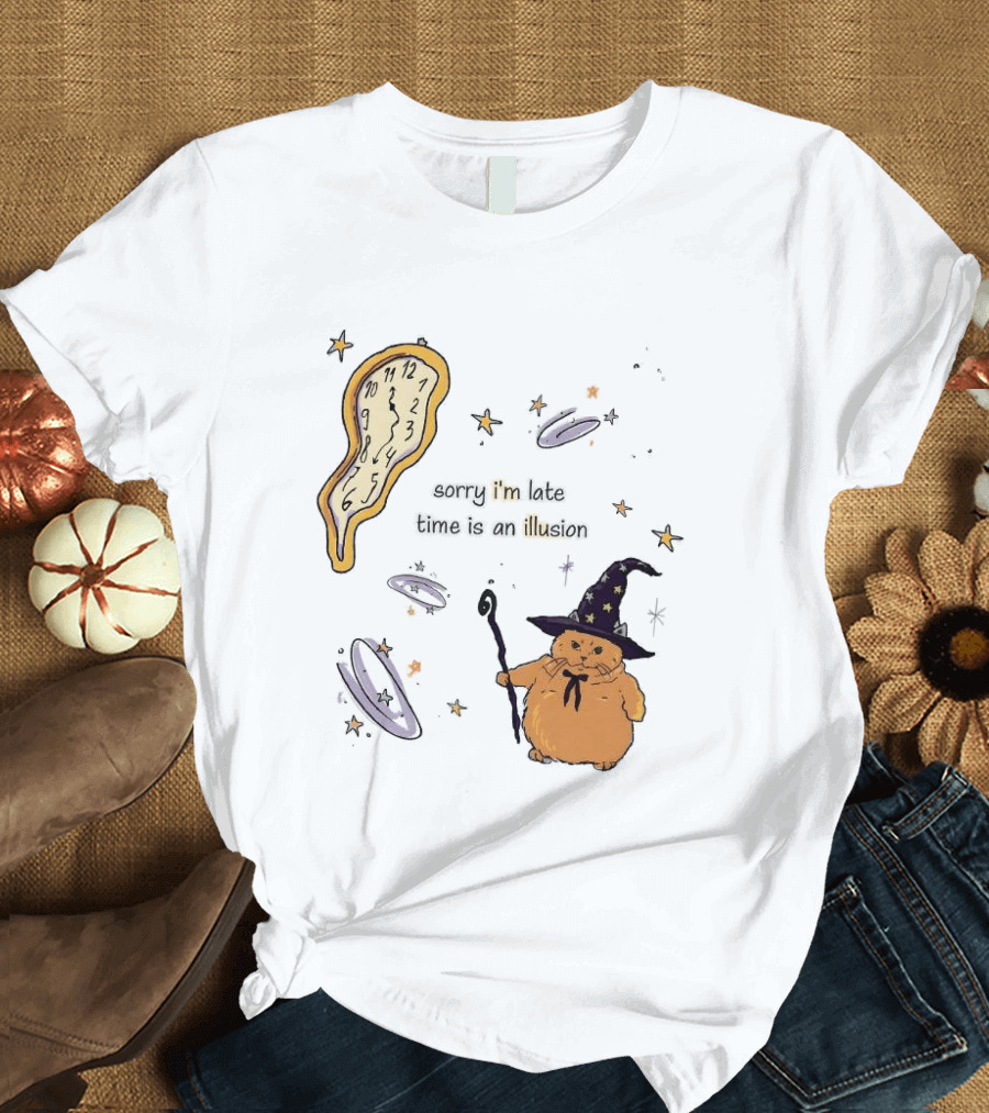 Sorry I'm Late Time Is An Illusion Time Traveling Witch Cat With Melting And Magic Wand T-Shirt