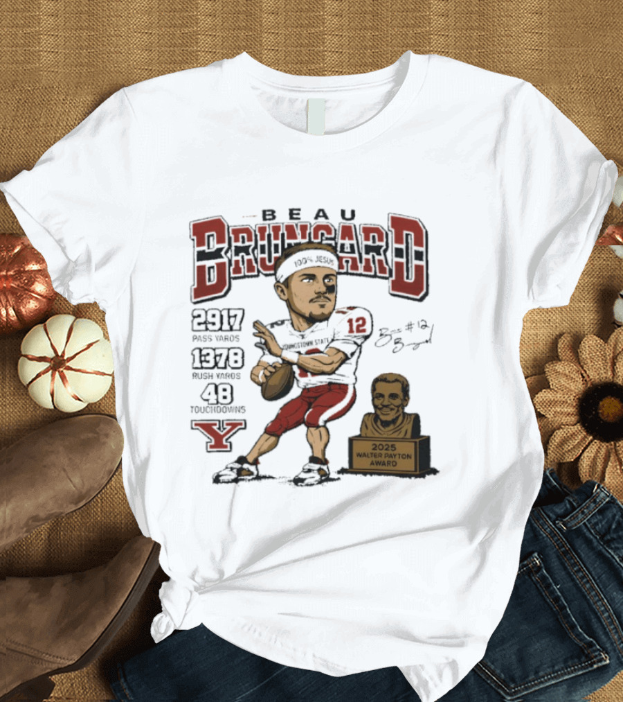 Beau Brungard 2025 Walter Payton Award Winner 2917 Yards 1378 Rushing 48 Touchdowns T-Shirt
