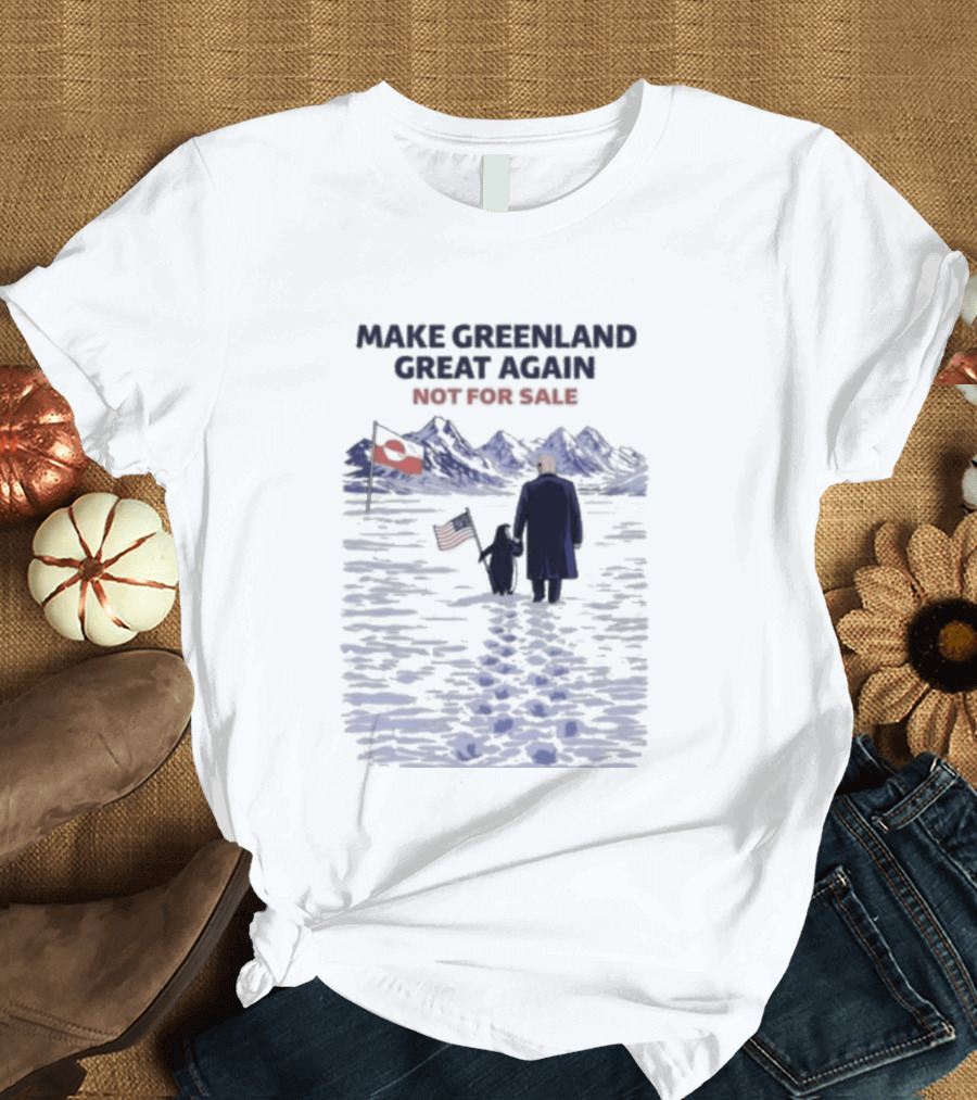 Make Greenland Great Again Not For Sale Trump Vs Penguin T-Shirt
