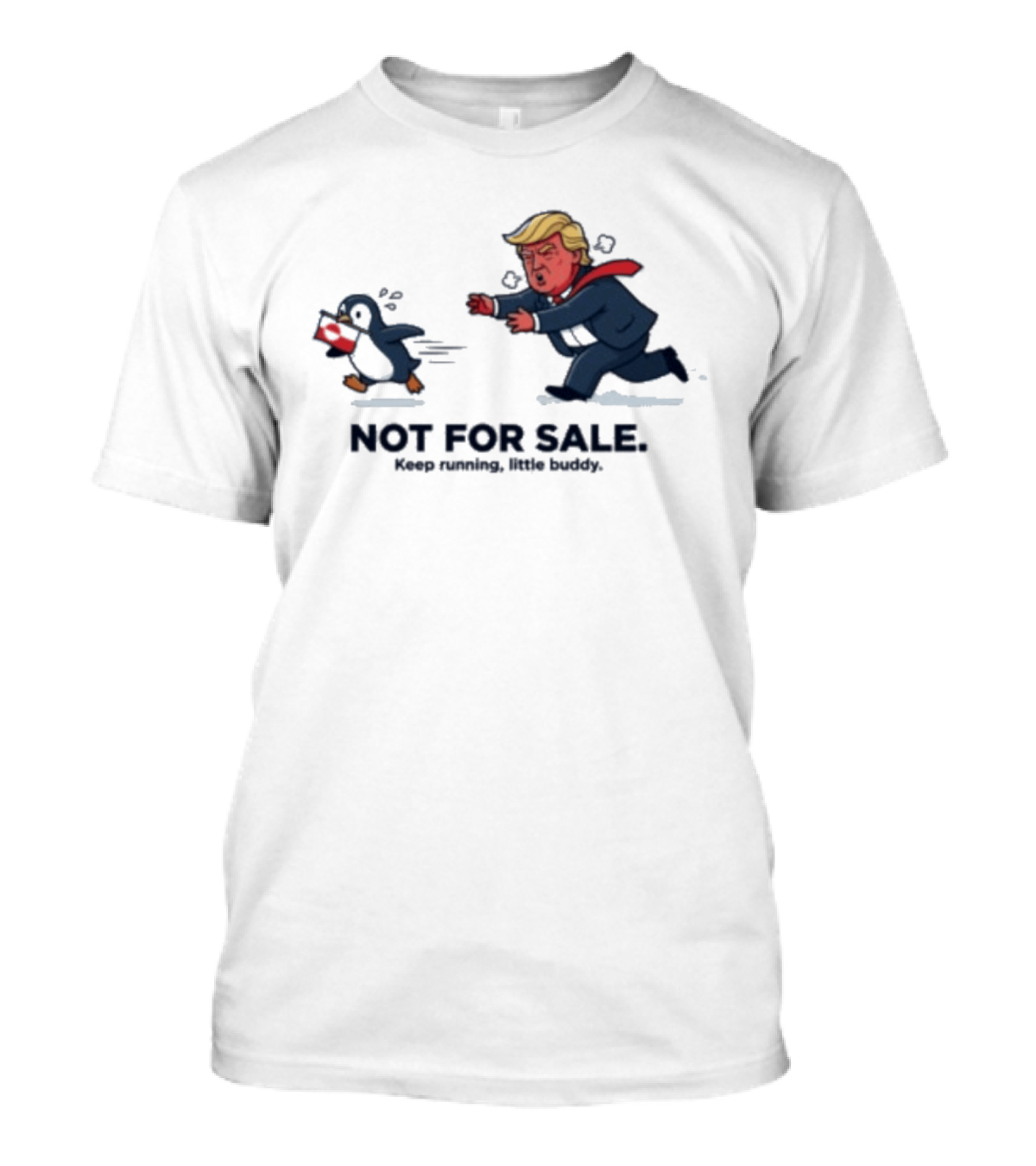 Nihilist Greenland Anti Trump Penguin Meme Not For Sale Keep Running T-Shirt