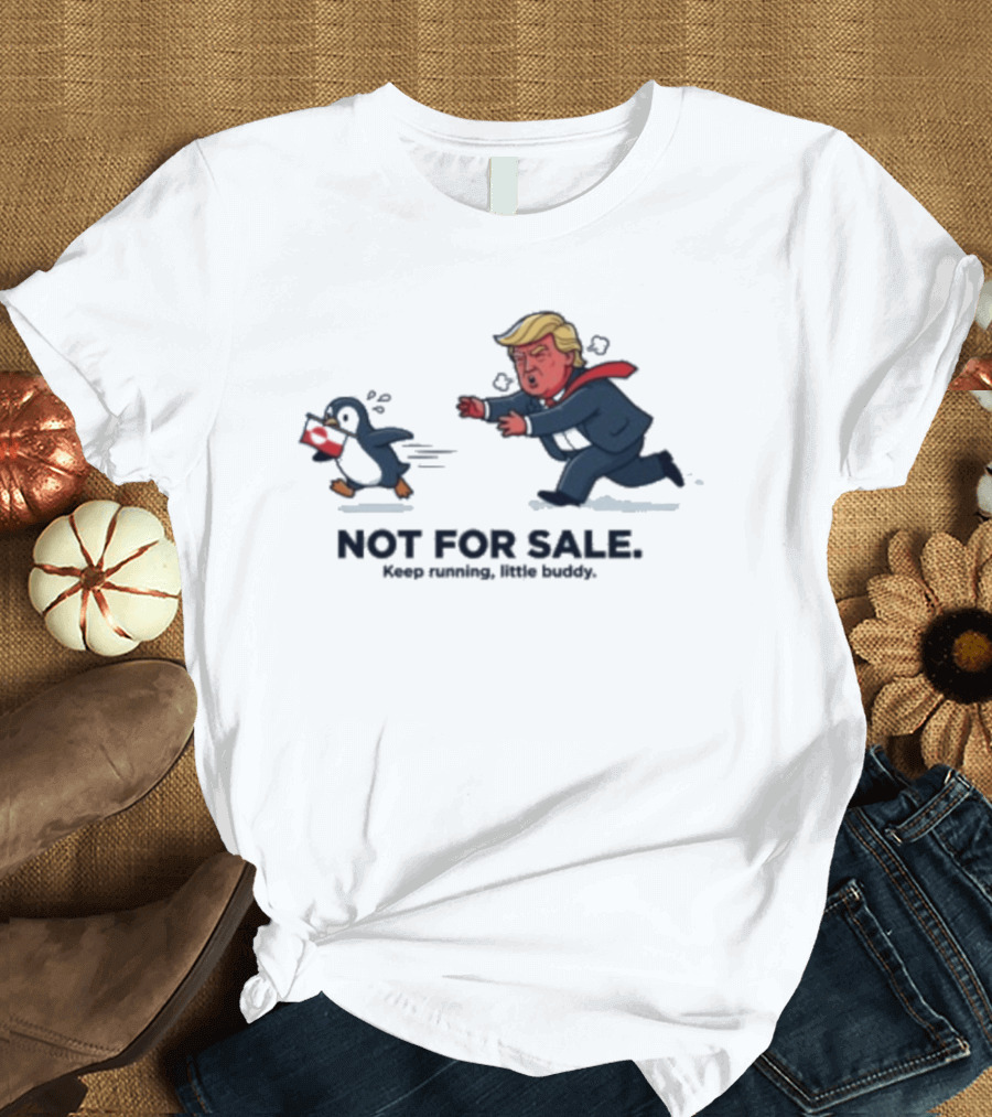 Nihilist Greenland Anti Trump Penguin Meme Not For Sale Keep Running T-Shirt