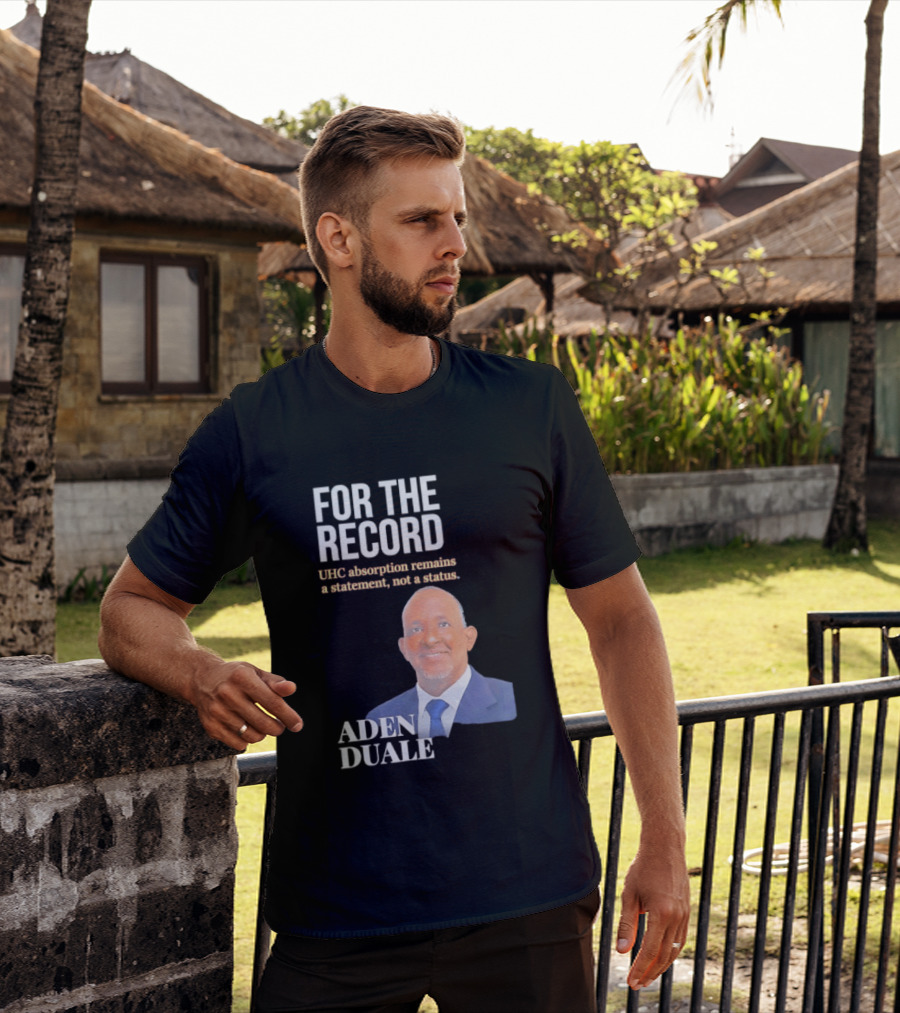 FOR THE RECORD Aden Duale UHC Absorption Remains A T-Shirt