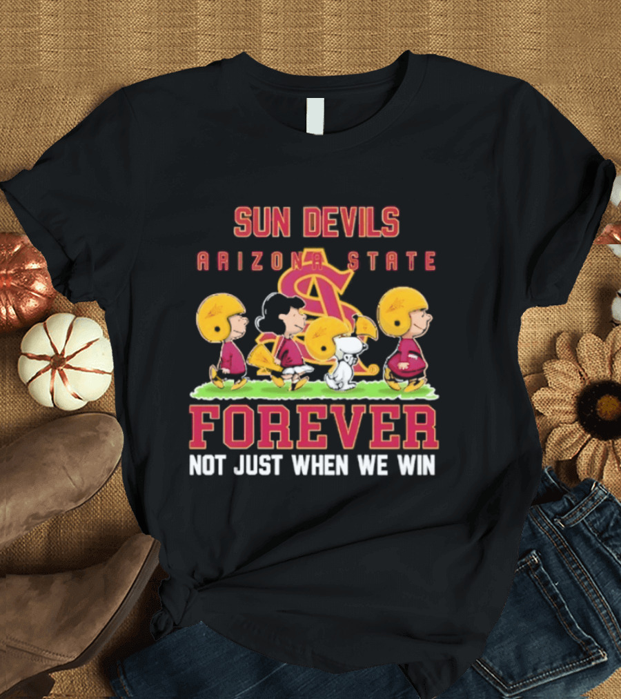Arizona State Sun Devils Peanuts Characters Forever Not Just When We Win T-Shirt