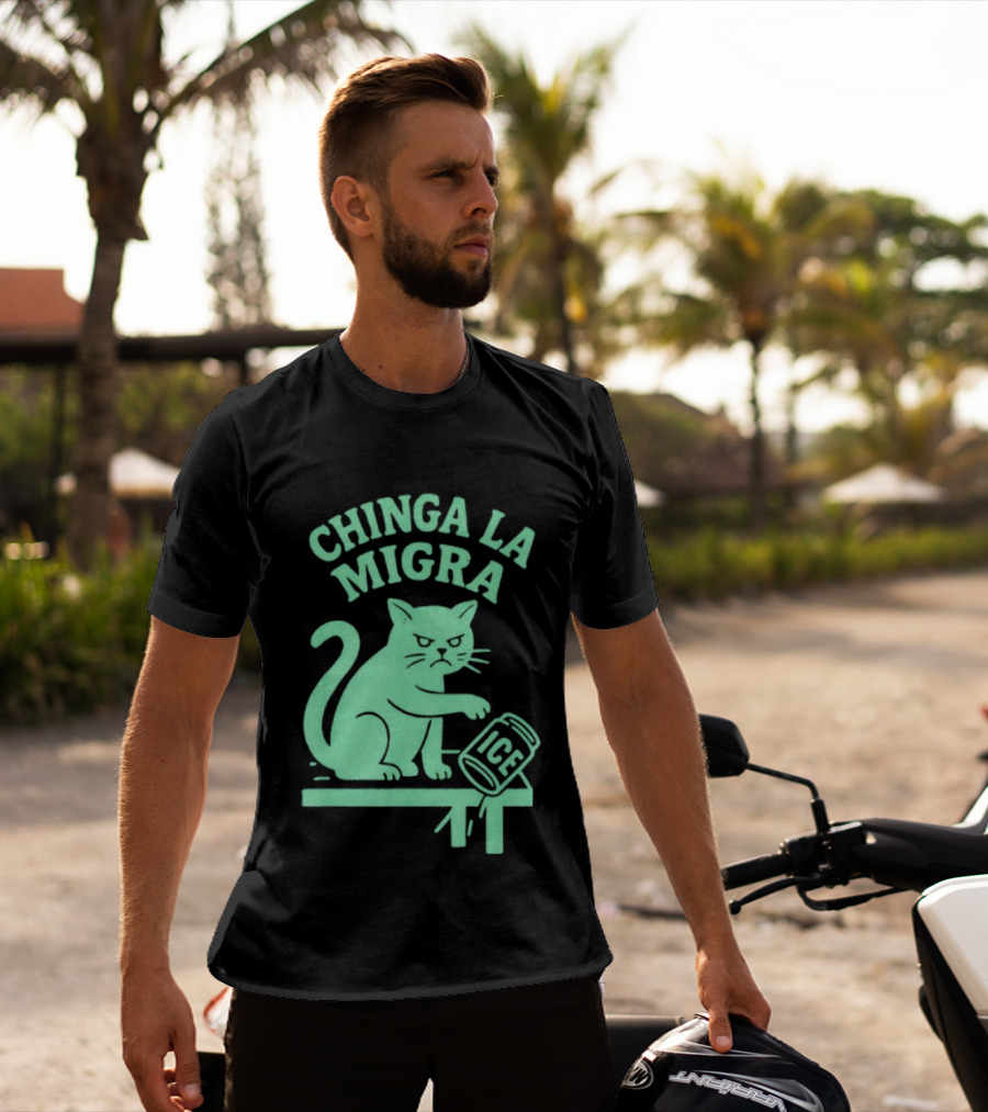 Chinga La Migra Cat With ICE Can T-Shirt