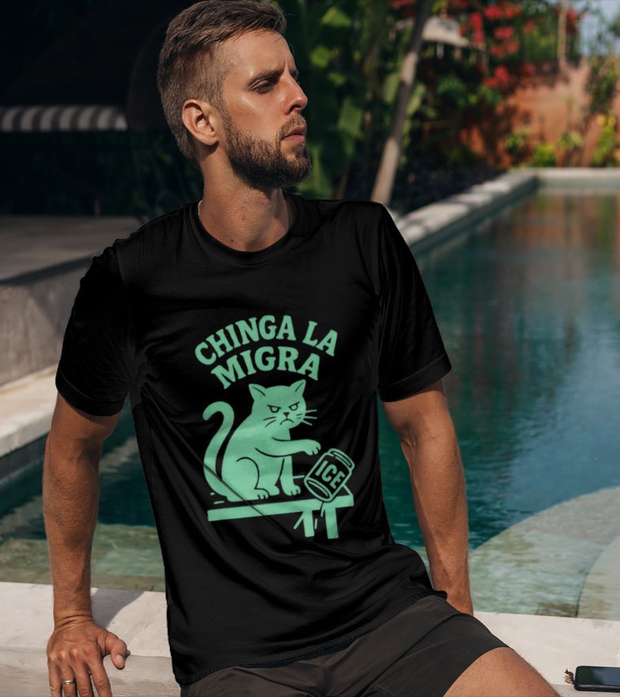 Chinga La Migra Cat With ICE Can T-Shirt