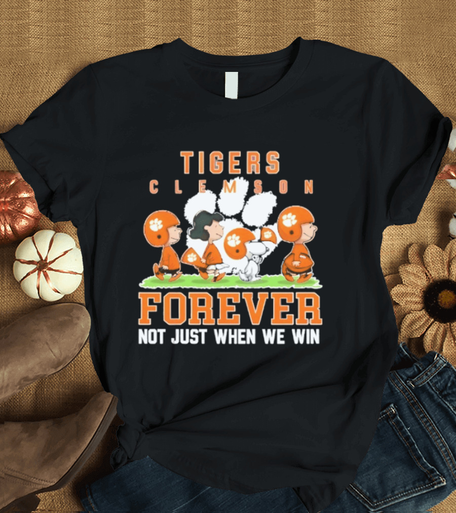 Clemson Tigers Peanuts Characters Forever Not Just When We Win T-Shirt