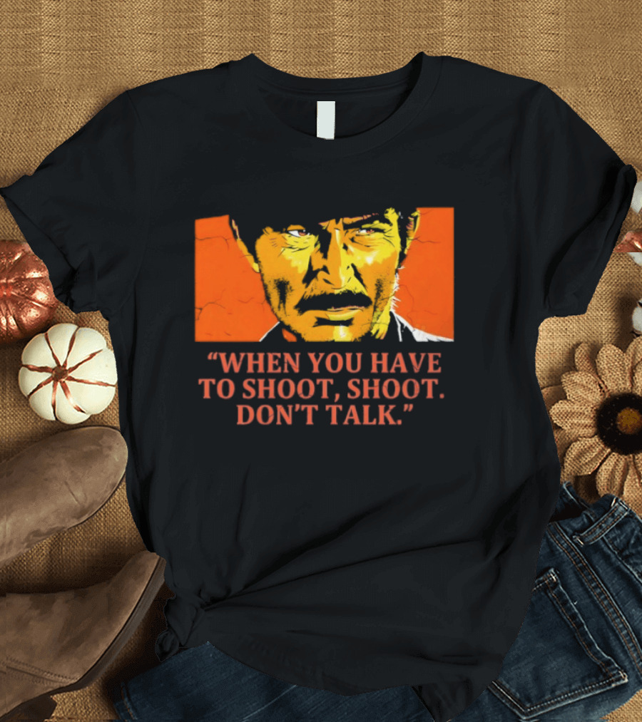Lee Van Cleef When You Have To Shoot Don't Talk Bold Text Orange Face T-Shirt
