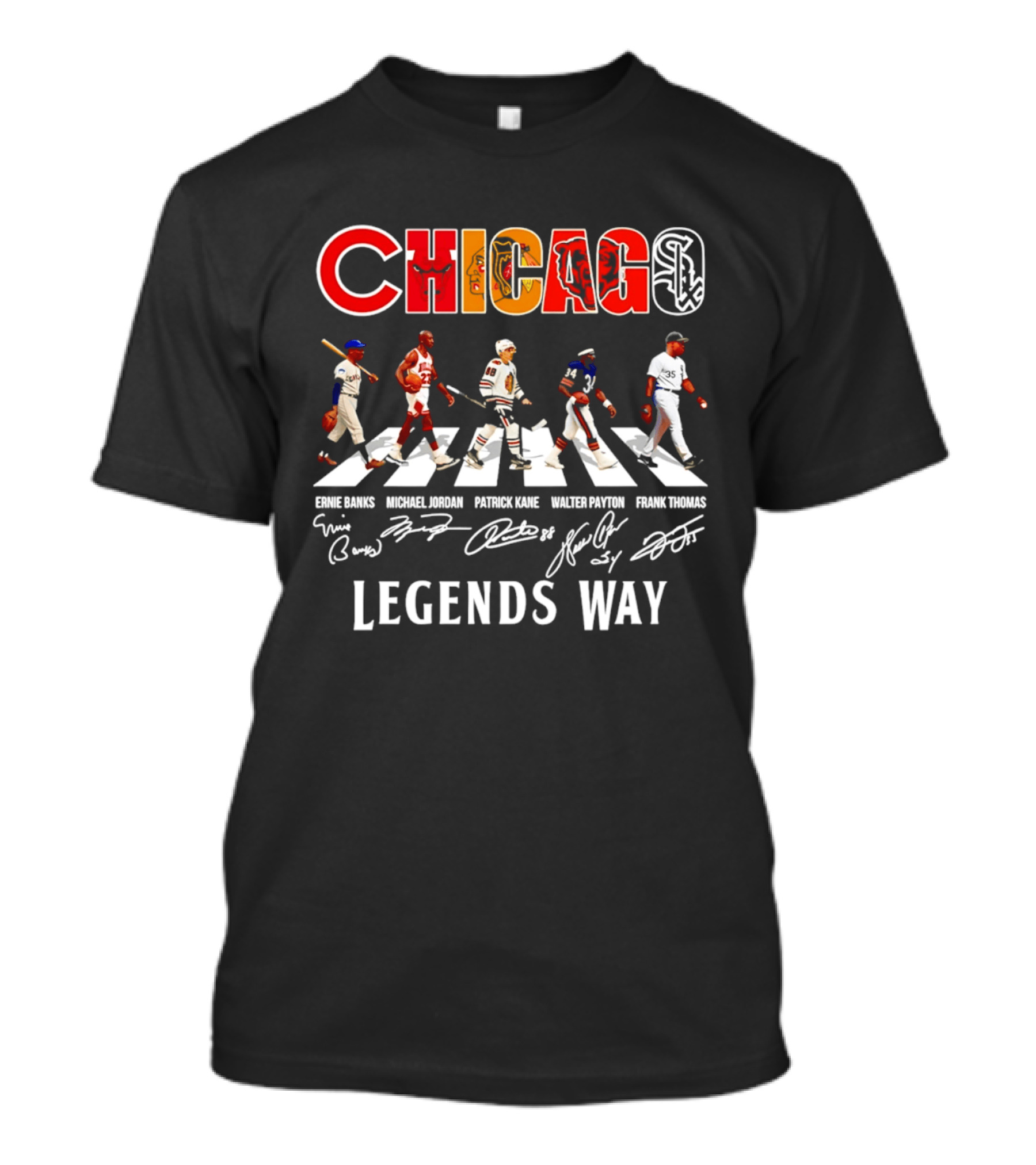 Chicago Sports Legends Way Ernie Banks Michael Jordan Patrick Kane Walter Payton Frank Thomas 2026 T-Shirt