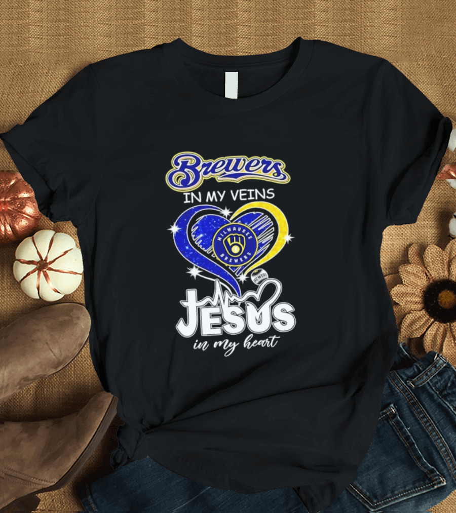 Brewers In My Veins Milwaukee Brewers Jesus In My Heart Baseball T-Shirt