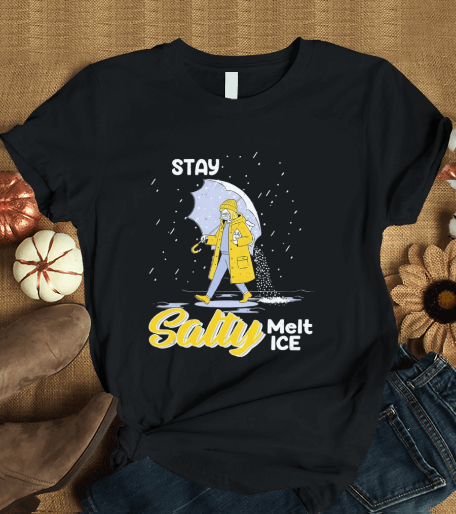Stay Salty Melt Ice Umbrella Walker Winter Fashion T-Shirt