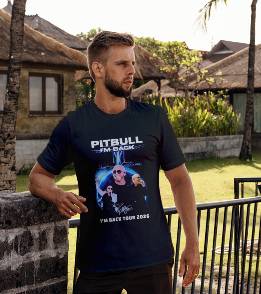 Pitbull I'm Back Tour 2026 Concert Experience T-Shirt