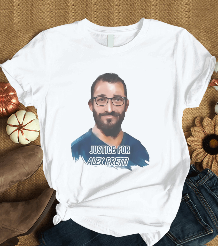 Justice For Alex Pretti T-Shirt
