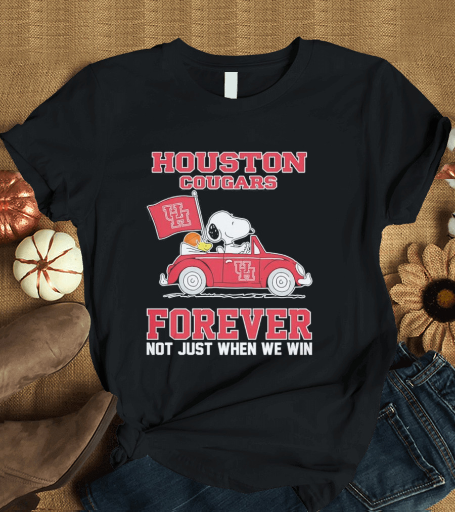 Houston Cougars Snoopy Woodstock Driving UH Car Forever Not Just When We Win T-Shirt