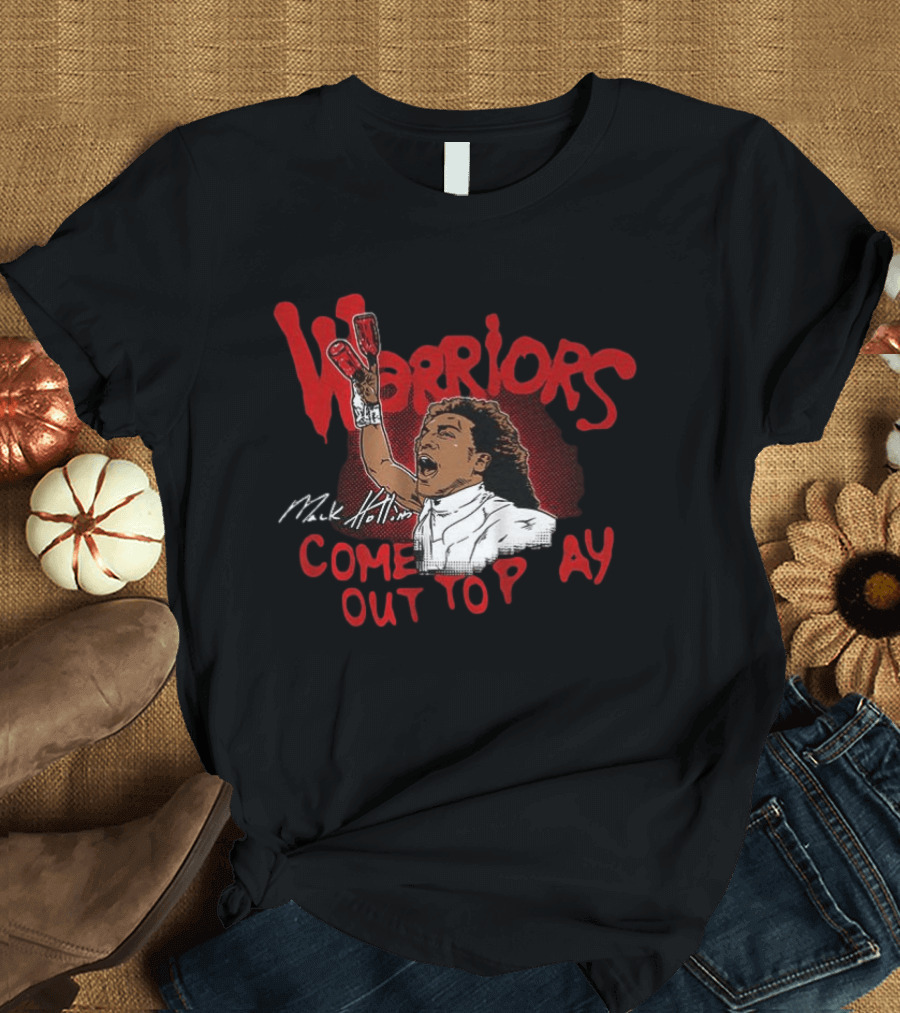 Warriors Come Out To Play Mack Hollins T-Shirt