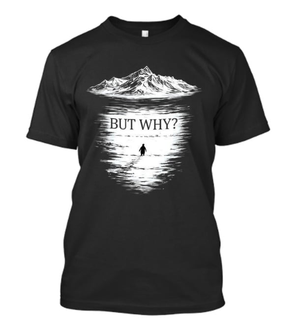 Penguins Headed Towards Mountains But Why Meme T-Shirt