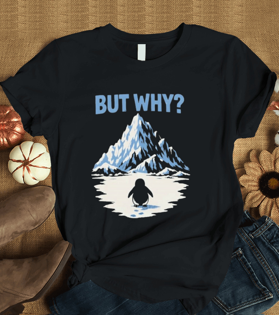 Why Penguin Snow Mountain Reflection T-Shirt