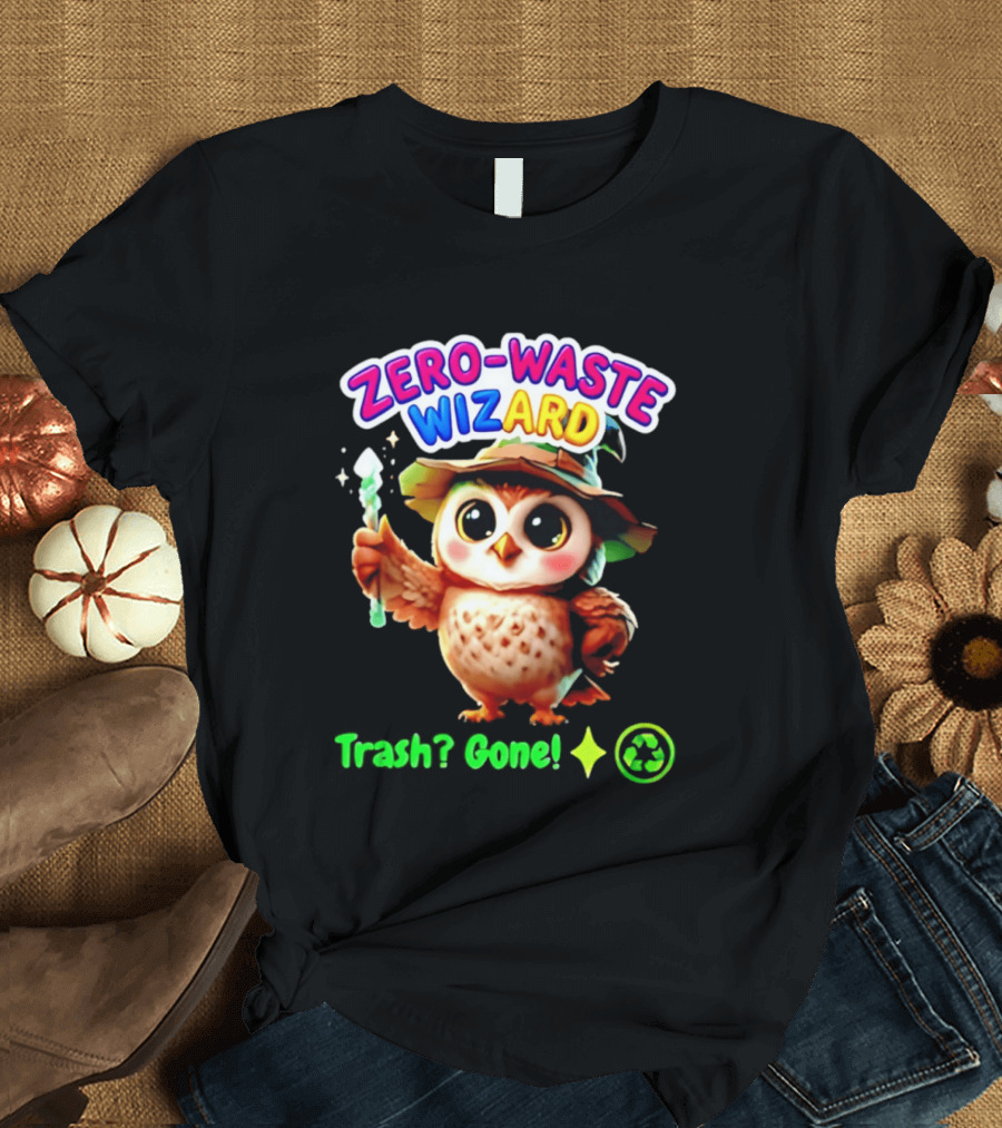 Zero Waste Wizard Owl With Magic Wand Trash Gone Recycling T-Shirt