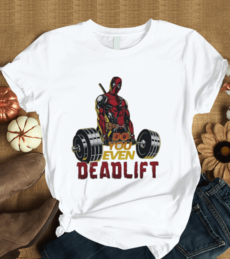 Deadpool Do You Even Deadlift Fitness Motivation Comic Character Workout T-Shirt
