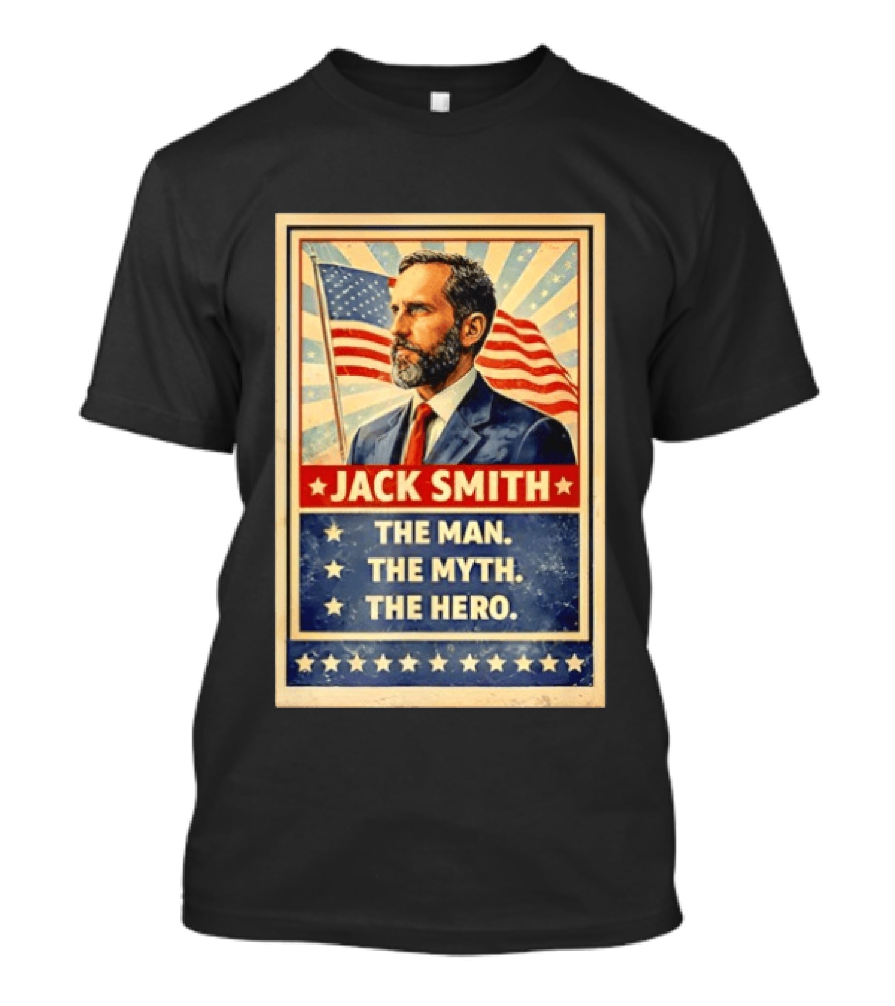 Jack Smith The Man The Myth The Hero American Flag T-Shirt