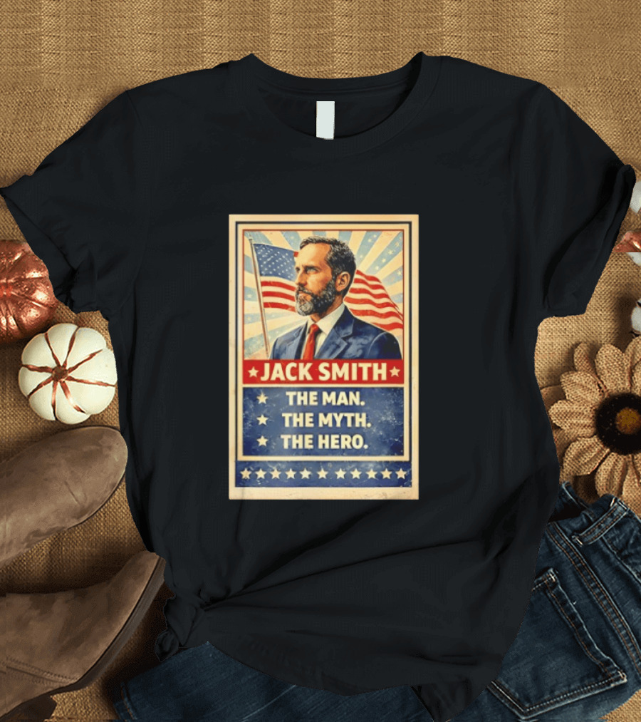 Jack Smith The Man The Myth The Hero American Flag T-Shirt