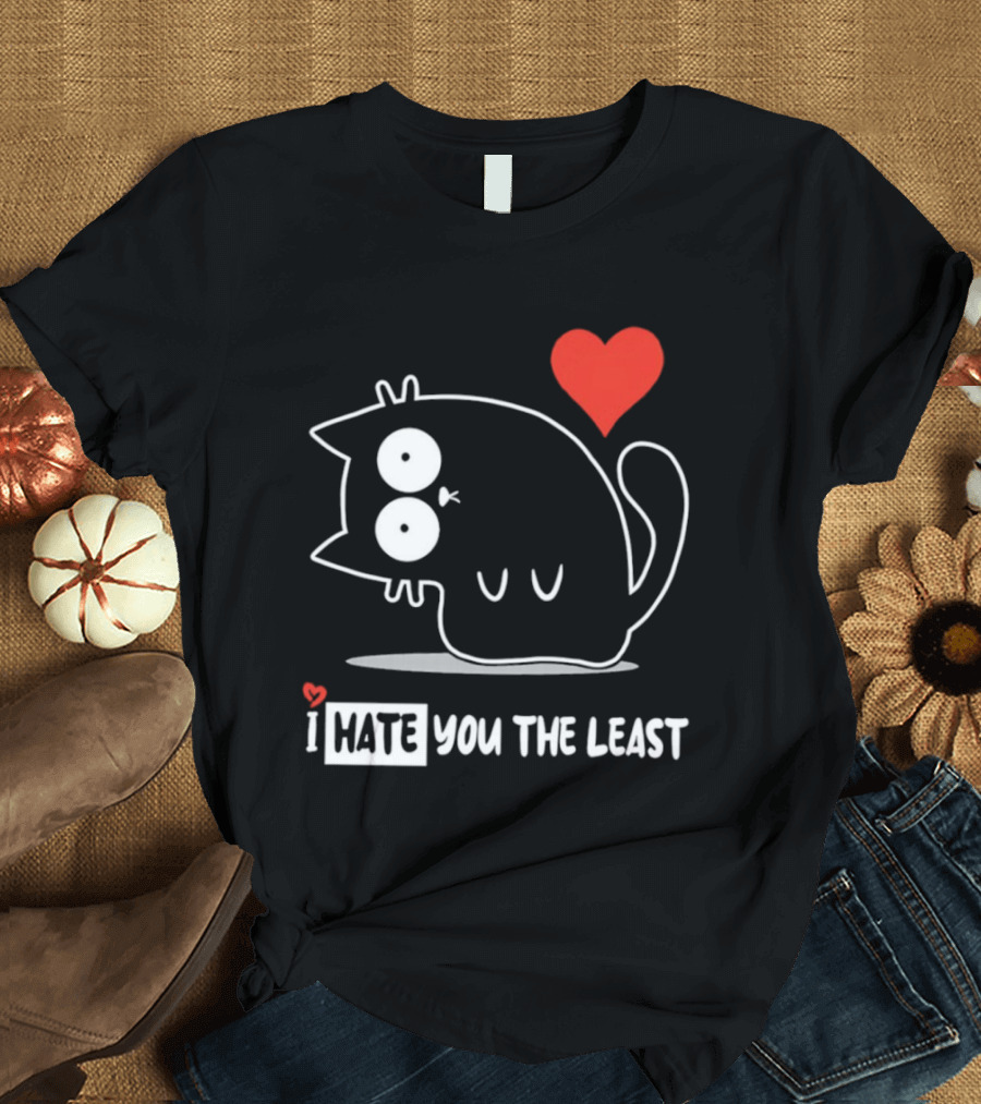 I Hate You The Least Black Cat Cartoon Red Heart Humor T-Shirt