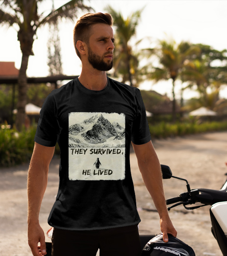 They Survived He Lived Meme Penguin Mountain Scene T-Shirt