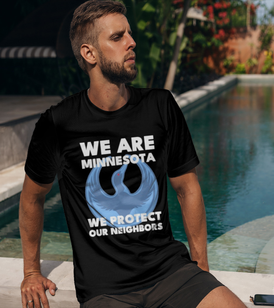 We Are Minnesota We Protect Our Neighbors Blue Loon Bird T-Shirt