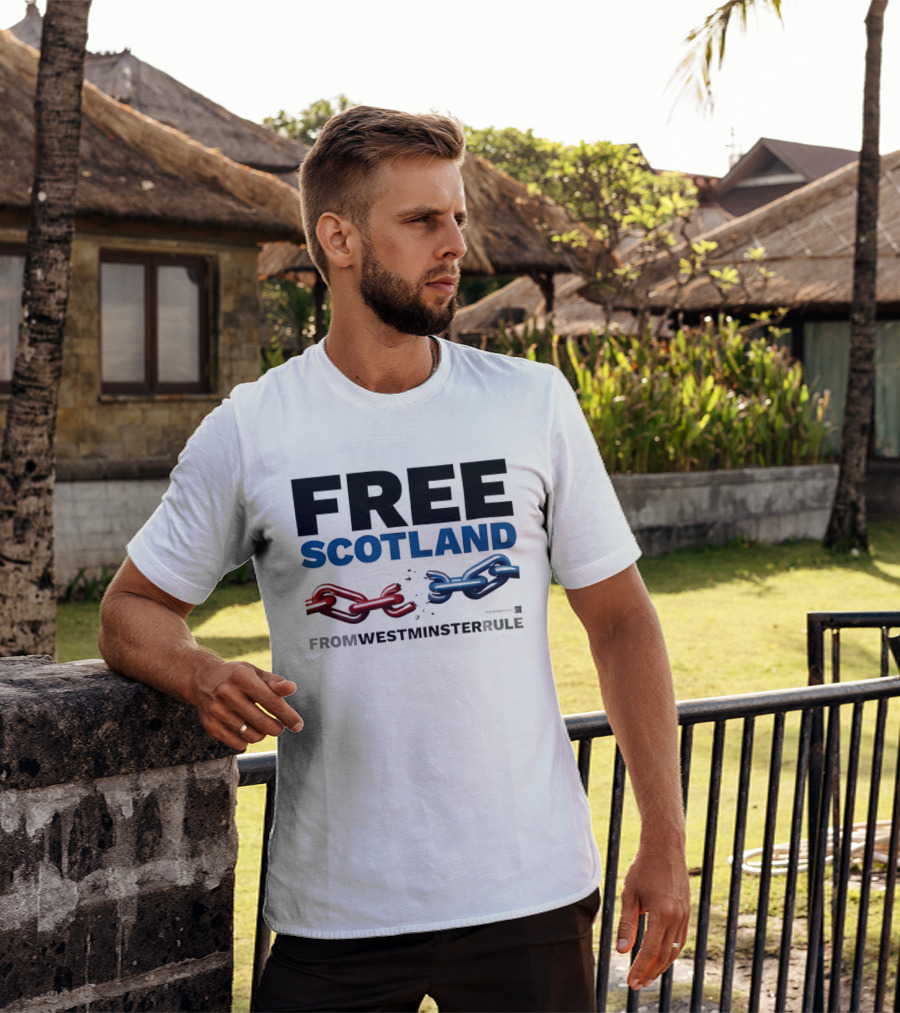 Free Scotland Independence From Westminster Rule Broken Chains T-Shirt