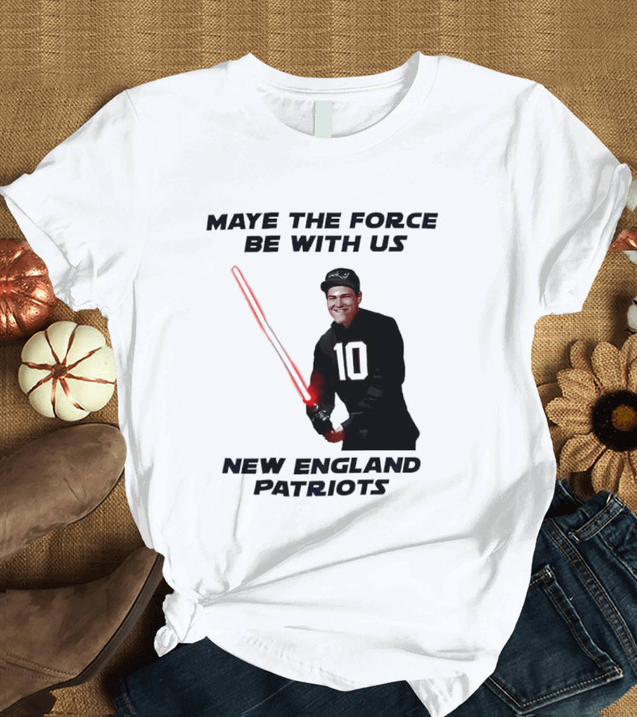 Maye The Force Be With Us New England Patriots Football Crossover Lightsaber T-Shirt