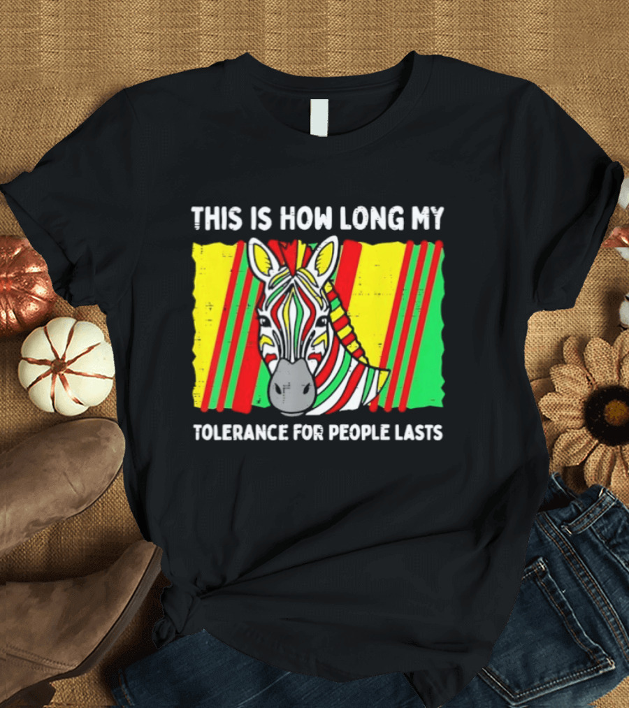 This Is How Long My Tolerance For People Lasts Fruit Stripe Gum Zebra T-Shirt