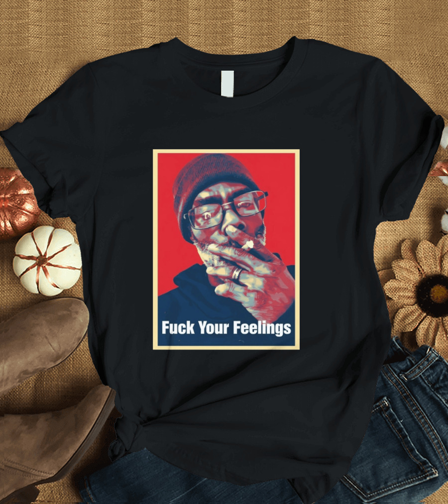 Uncle Clif Fuck Your Feelings Smoking Glasses Beanie Red T-Shirt